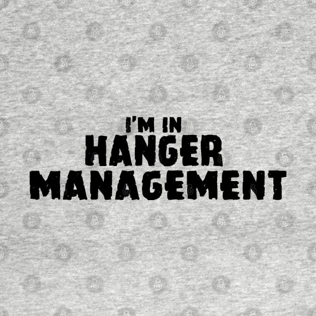 Hanger Management by MidniteSnackTees